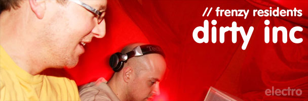 Dirty Inc - Frenzy resident electro DJs